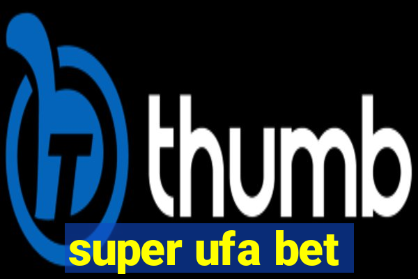 super ufa bet